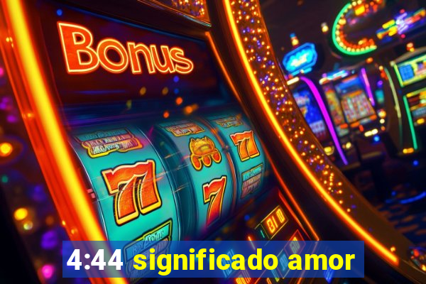 4:44 significado amor